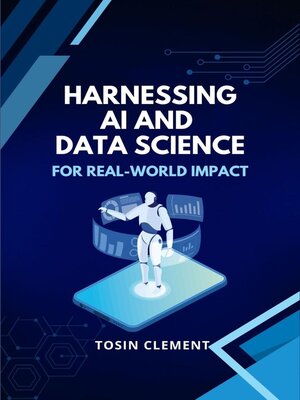 cover image of Harnessing AI and Data Science for Real-World Impact